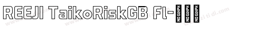 REEJI TaikoRiskGB Fl字体转换